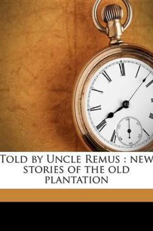 Cover of Told by Uncle Remus