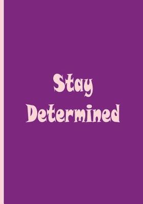Book cover for Stay Determined
