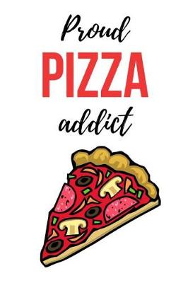 Book cover for Proud Pizza Addict