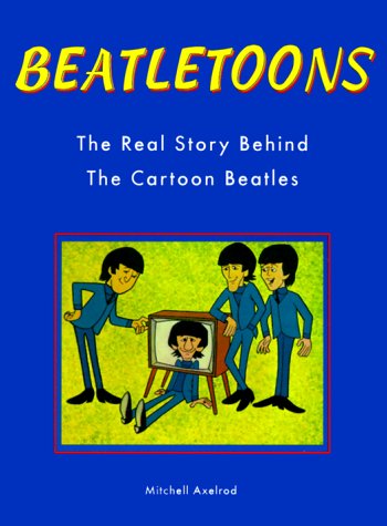 Book cover for Beatletoons: the Real Story behind the Cartoon Beatles