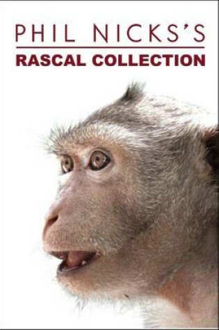 Cover of Phil Nicks Rascel Collection