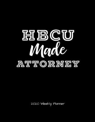 Book cover for HBCU Made Attorney 2020 Weekly Planner