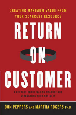 Book cover for Return on Customer Return on Customer Return on Customer