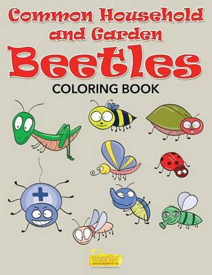 Book cover for Common Household and Garden Beetles Coloring Book