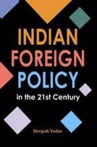 Cover of Indian Foreign Policy in the 21st Century