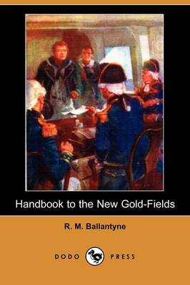 Book cover for Handbook to the New Gold-Fields (Dodo Press)