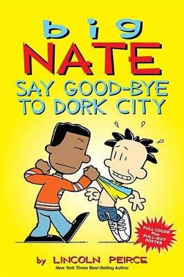 Book cover for Say Good-Bye to Dork City