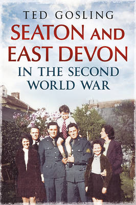 Book cover for Seaton and East Devon in the Second World War