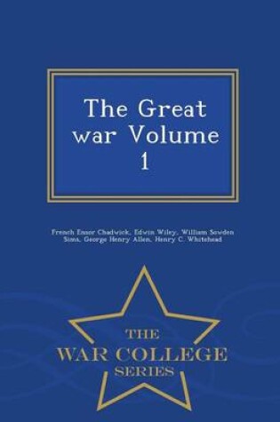 Cover of The Great War Volume 1 - War College Series