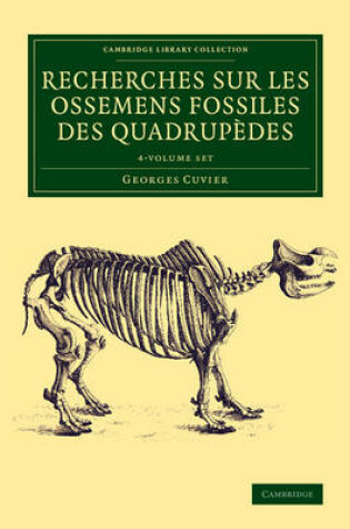 Cover of Recherches sur les ossemens fossiles des quadrupedes 4 Volume Set