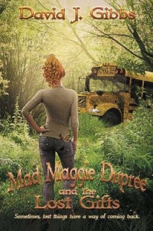Cover of Mad Maggie Dupree and the Lost Gifts
