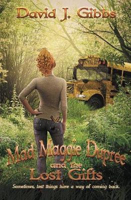 Book cover for Mad Maggie Dupree and the Lost Gifts