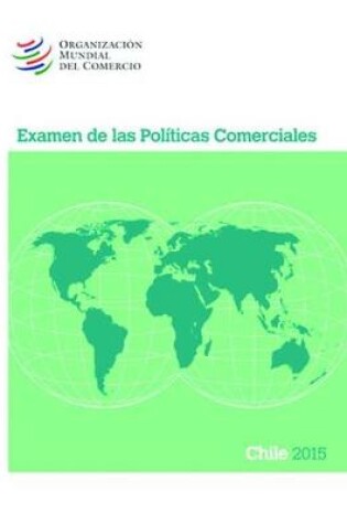 Cover of Examen de Las Políticas Comerciales 2015 Chile