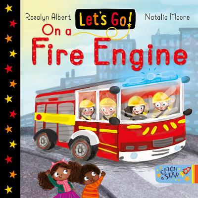 Cover of Let's Go! On a Fire Engine