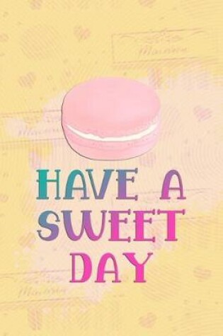 Cover of Have a Sweet Day