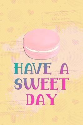 Book cover for Have a Sweet Day