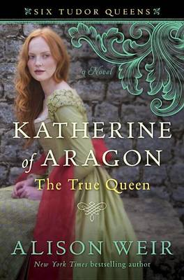 Book cover for Katherine of Aragon, the True Queen