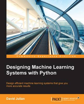 Book cover for Designing Machine Learning Systems with Python