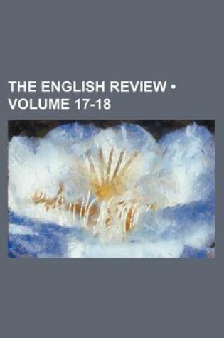 Cover of The English Review (Volume 17-18)