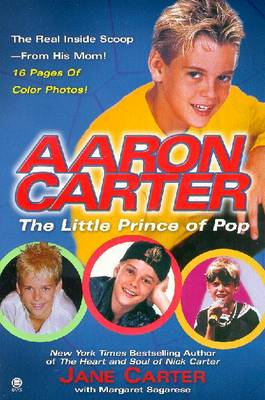 Book cover for Aaron Carter: the Little Prince of Pop