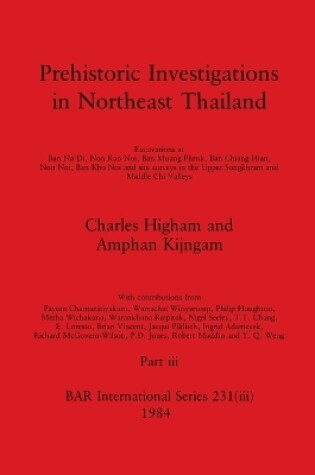 Cover of Prehistoric Investigations in Northeast Thailand, Part iii