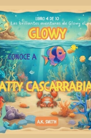 Cover of Glowy Conoce A Patty Cascarrabias