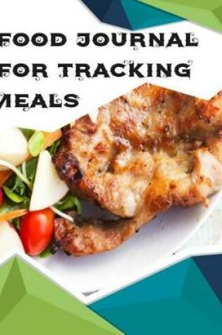 Cover of Food Journal For Tracking Meals