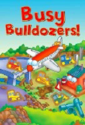 Cover of Busy Bulldozers!!