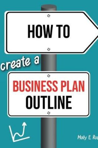 Cover of How To Create A Business Plan Outline