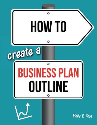 Book cover for How To Create A Business Plan Outline