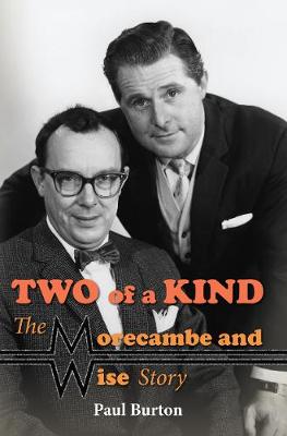 Book cover for Two of a Kind – The Morecambe and Wise Story