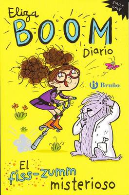 Book cover for Eliza Boom Diario #2 El Fiss-Zumm Misterioso