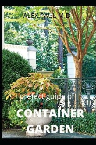 Cover of Prefect Guide of Container Garden