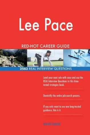 Cover of Lee Pace RED-HOT Career Guide; 2563 REAL Interview Questions