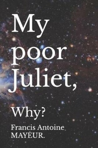 Cover of My poor Juliet,