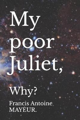 Book cover for My poor Juliet,