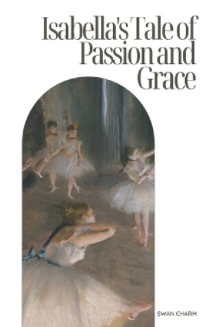 Cover of Isabella's Tale of Passion and Grace