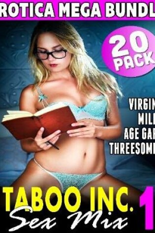 Cover of Taboo Inc. Sex Mix 1 : 20 Pack Erotica Mega Bundle