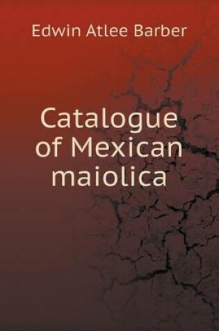 Cover of Catalogue of Mexican maiolica