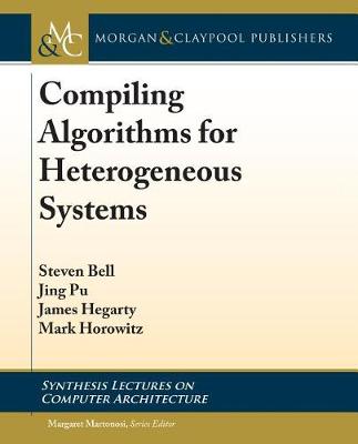 Book cover for Compiling Algorithms for Heterogeneous Systems