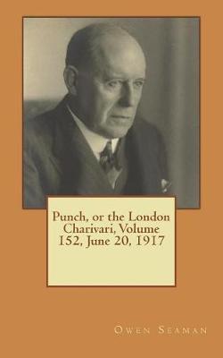 Book cover for Punch, or the London Charivari, Volume 152, June 20, 1917