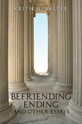 Cover of Befriending Ending and other essays