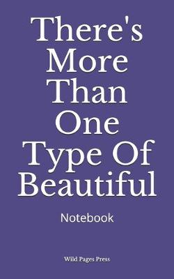Book cover for There's More Than One Type Of Beautiful
