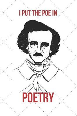 Book cover for I Put the Poe in Poetry