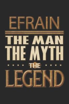 Book cover for Efrain The Man The Myth The Legend