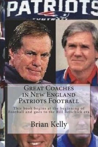 Cover of Great Coaches in New England Patriots Football