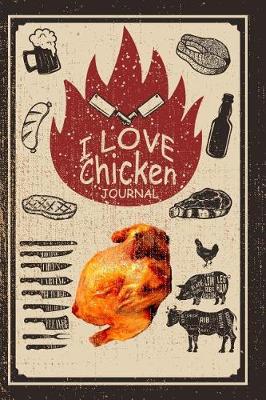 Book cover for I Love Chicken Journal