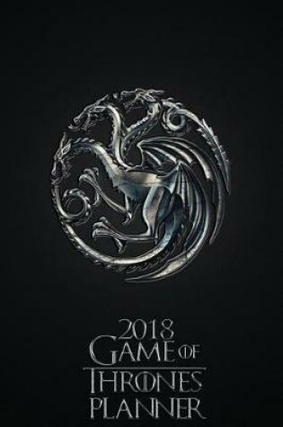 Cover of 2018 Game of Thrones Planner - House of Targaryen