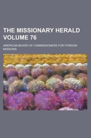 Cover of The Missionary Herald Volume 76