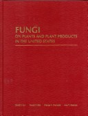 Book cover for Fungi on Plants and Plant Products in the United States